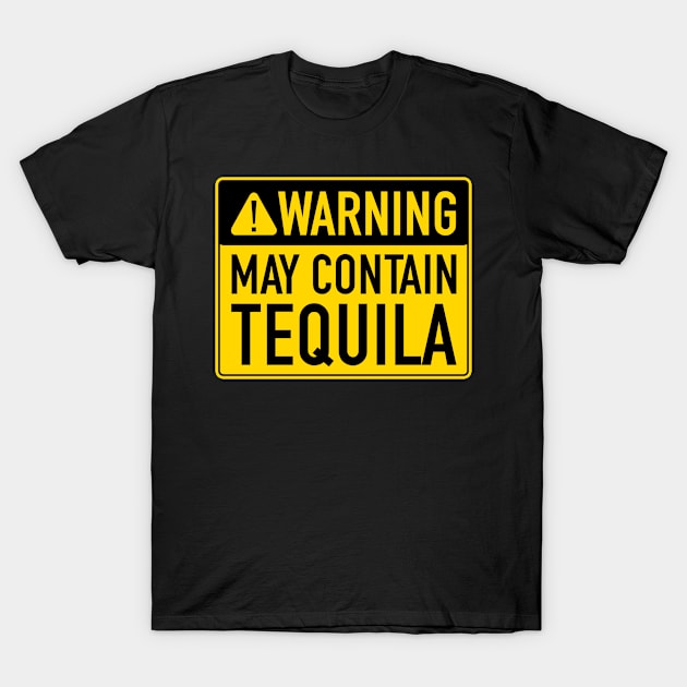 Warning may contain tequila T-Shirt by Venicecva Tee